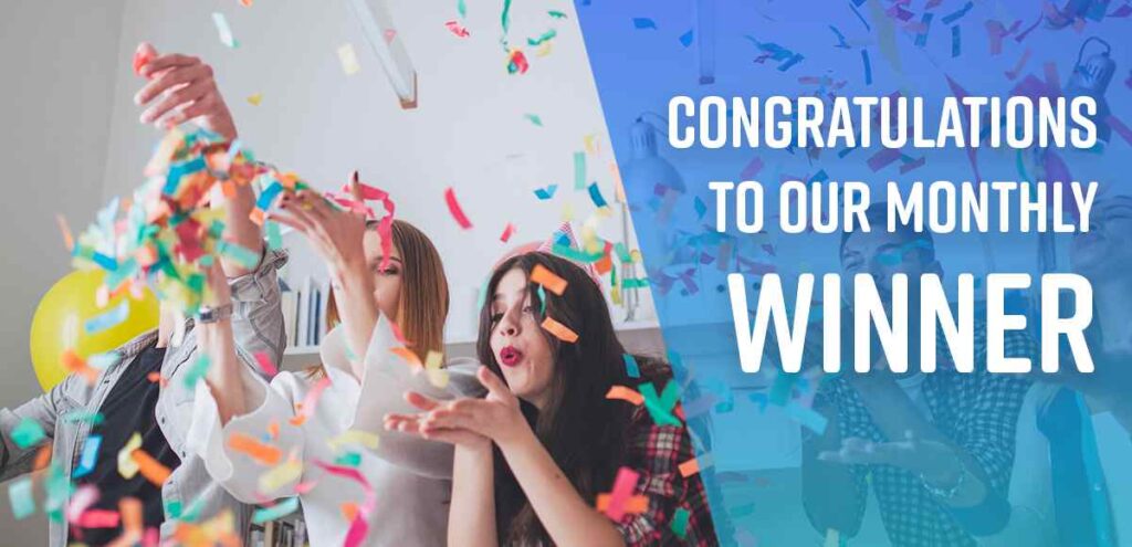 Announcing the Monthly Winner for July 2019! Celebrate the achievements and success of our standout participant with this exciting recognition.